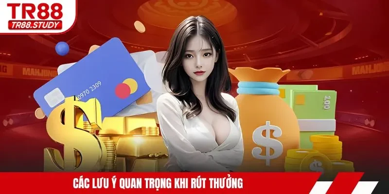 Các lưu ý quan trọng khi rút thưởng